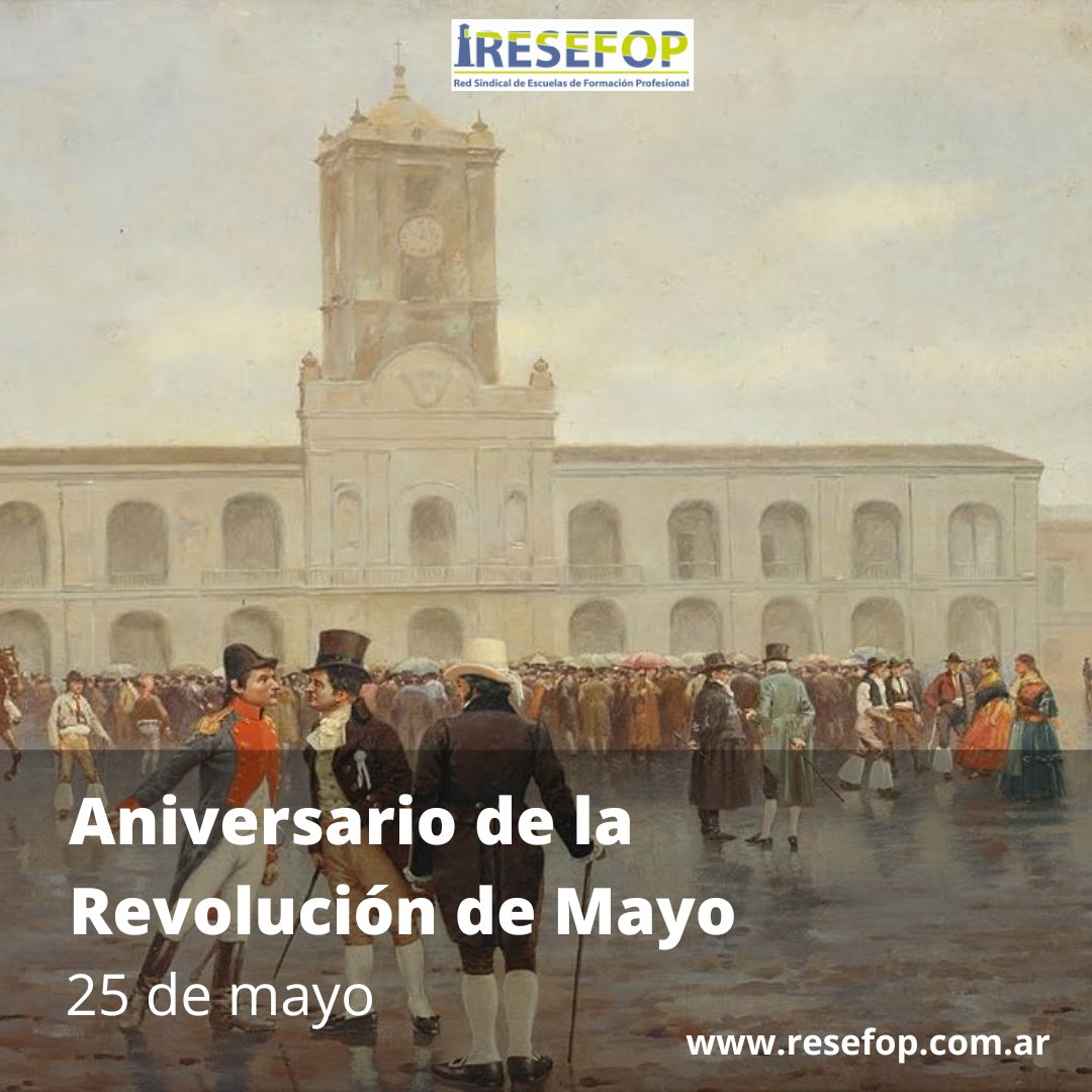 resefop's tweet photo. Se cumple un nuevo aniversario de la “Revolución del 25 de Mayo de 1810”, acontecimiento que abrió paso a la posterior creación del Estado Argentino (1853). https://t.co/nvgNoaAYGD
