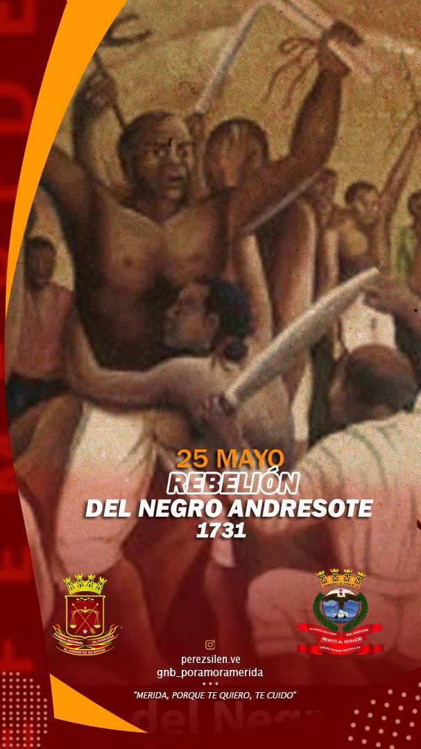 El #25May de 1731 Juan Andrés López del Rosario, mejor conocido como el negro Andresote, lideró una rebelión contra la Compañía Guipuzcoana por controlar las relaciones comerciales de la época.