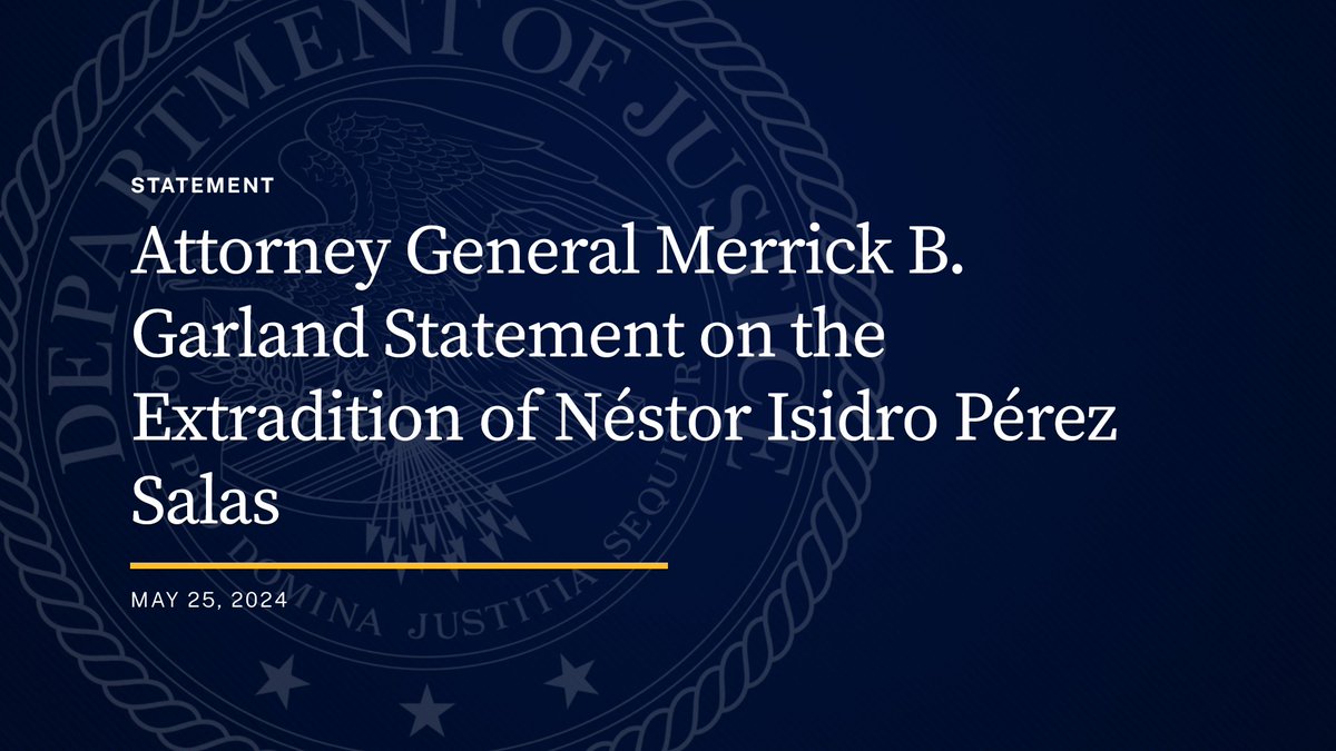 Attorney General Merrick B. Garland Statement on the Extradition of Néstor Isidro Pérez Salas 🔗 justice.gov/opa/pr/attorne…