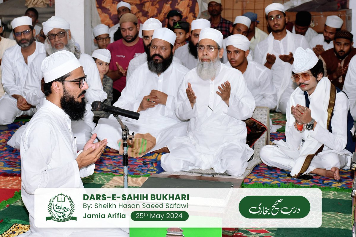 JamiaArifia's tweet photo. Dars-e-Sahih Bukhari - درسِ صحیح بخاری
By: Sheikh Hasan Saeed Safawi
Jamia Arifia - 25 May 2024
______________
#darsebukhari #khatmebukhari #sahihbukhari #jamiaarifia #madrasa #dars #urs #Fazeelat #dastarefazilat https://t.co/oKyAkRtUZj