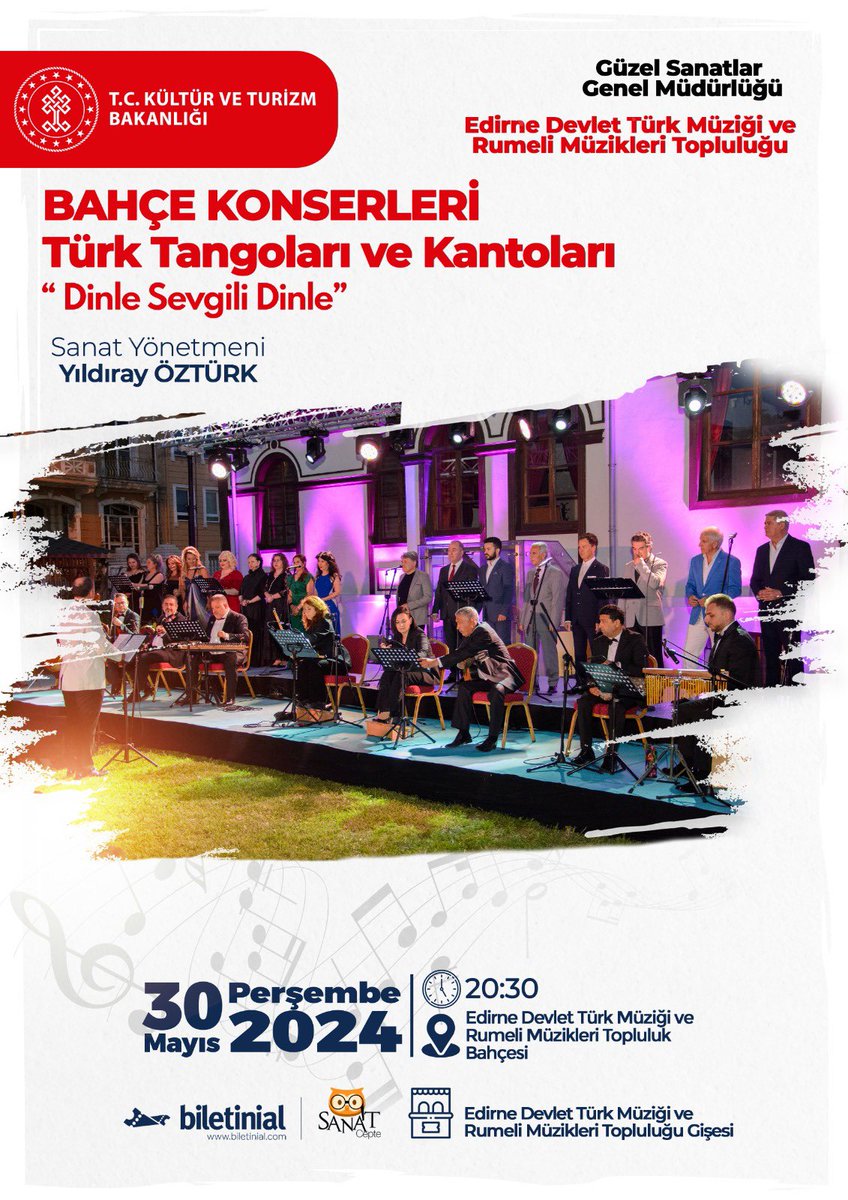 TÜRK TANGOLARI ve KANTOLARI
“Dinle Sevgili Dinle”

⏱️ 30 MAYIS PERŞEMBE 20:30

📍 Edirne Devlet Türk Müziği ve Rumeli Müzikleri Topluluğu Bahçesi

🎫 biletinial.com/tr-tr/muzik/ba….