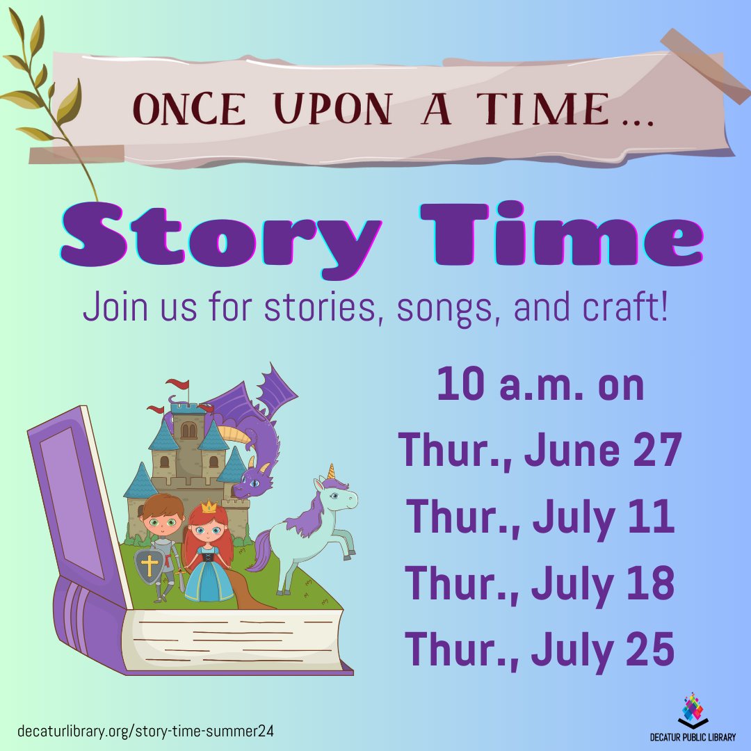 Mark your calendars to join us this summer for Story Time!  We will have stories, songs, craft and a 'fable-ous' good time! decaturlibrary.org/story-time-sum…