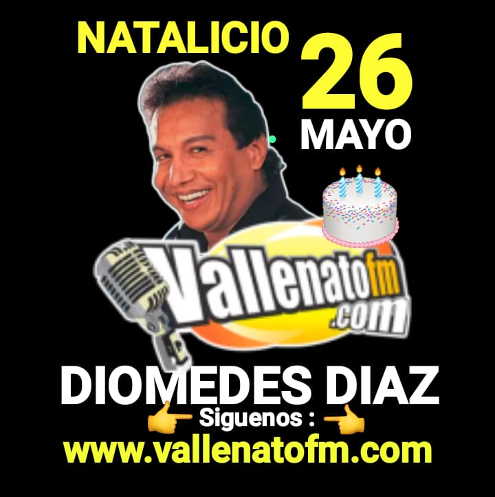 Invitamos a partir de las 12:01 am de este día 26 de Mayo del 2024 a conéctate a  vallenatofm.com 🆗 <a href="/DiomedesDiaz/">Diomedes Díaz</a> <a href="/ELRINCONVLLENAT/">EL RINCÓN VALLENATO</a> <a href="/RevistaCromos/">Revista Cromos</a> <a href="/RevistaSemana/">Revista Semana</a> <a href="/elpaisvallenato/">El País Vallenato</a> <a href="/elclanvallenato/">El Clan Vallenato</a> <a href="/FESVALLENATO/">Festival Vallenato</a> <a href="/valllenatizate/">VALLENATIZATE</a> <a href="/Zulia_Vallenata/">Zulia Vallenata</a>
