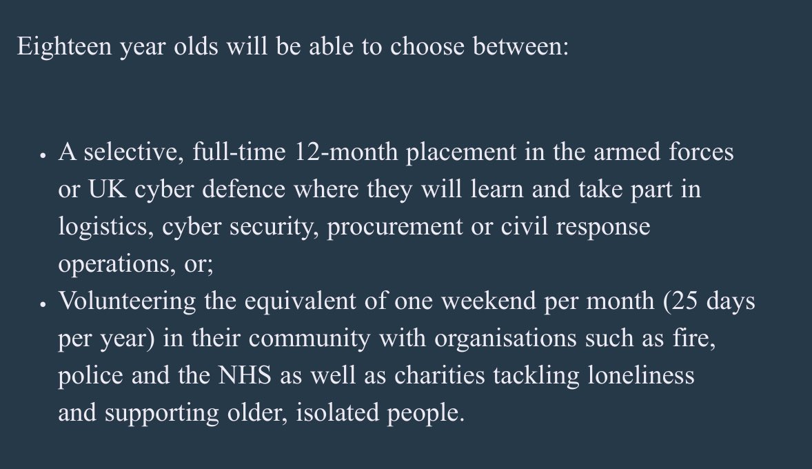 Having ruled it out in January, Tories now announce plan for “mandatory national service” for 18 yr olds. Choice: “a full-time placement over 12 months in the armed forces or one weekend per month for a year volunteering in their community.” Cost put at £2.5bn/yr by 2029-30.