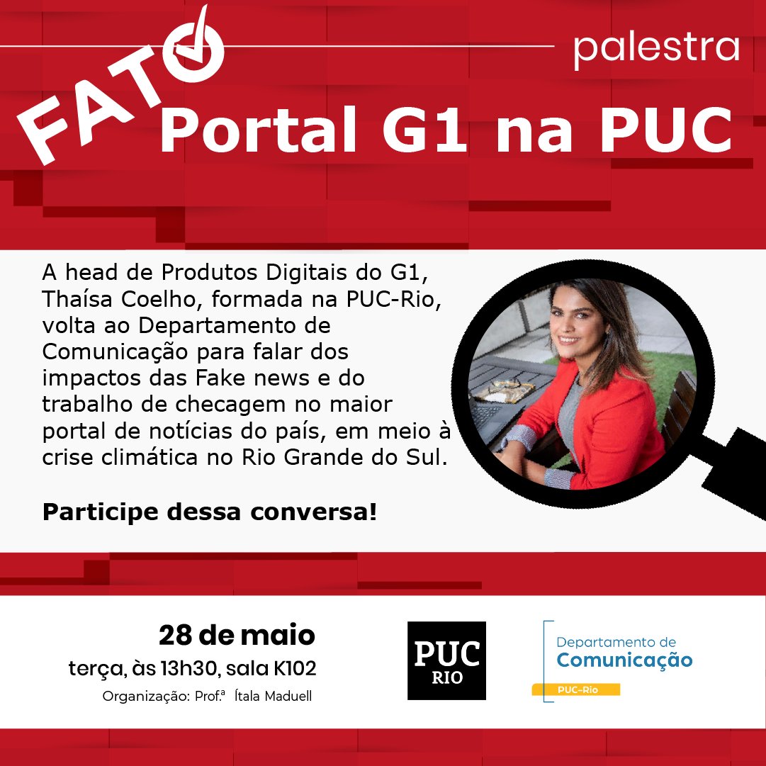 A head de produtos digitais do G1 e jornalista formada pela PUC-Rio, Thaísa Coelho, vai apresentar os bastidores do trabalho de checagem do portal de notícias do país em meio à catástrofe climática no Rio Grande do Sul. A organização é da professora Itala Maduell.