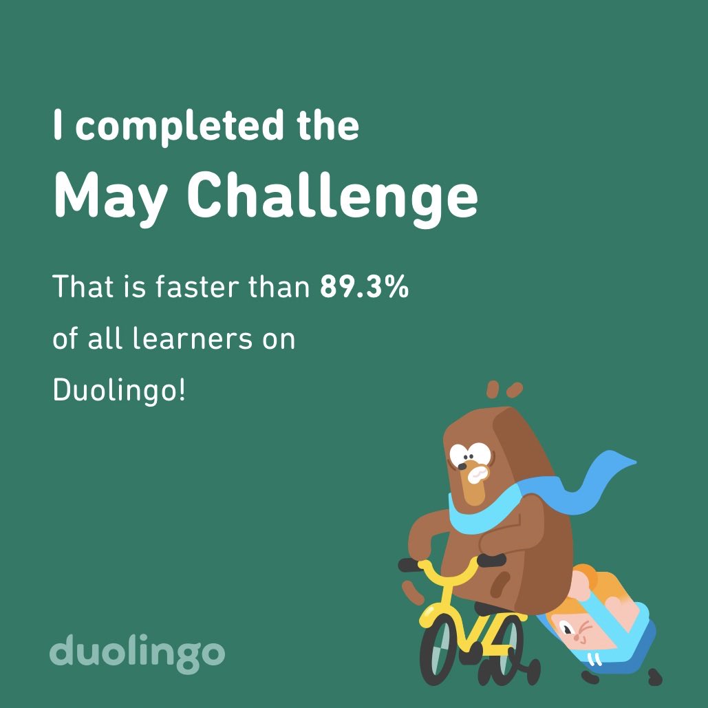 therealshit82's tweet photo. I completed the May challenge faster than 89.3% of all learners on Duolingo! https://t.co/h03lVzjwyX