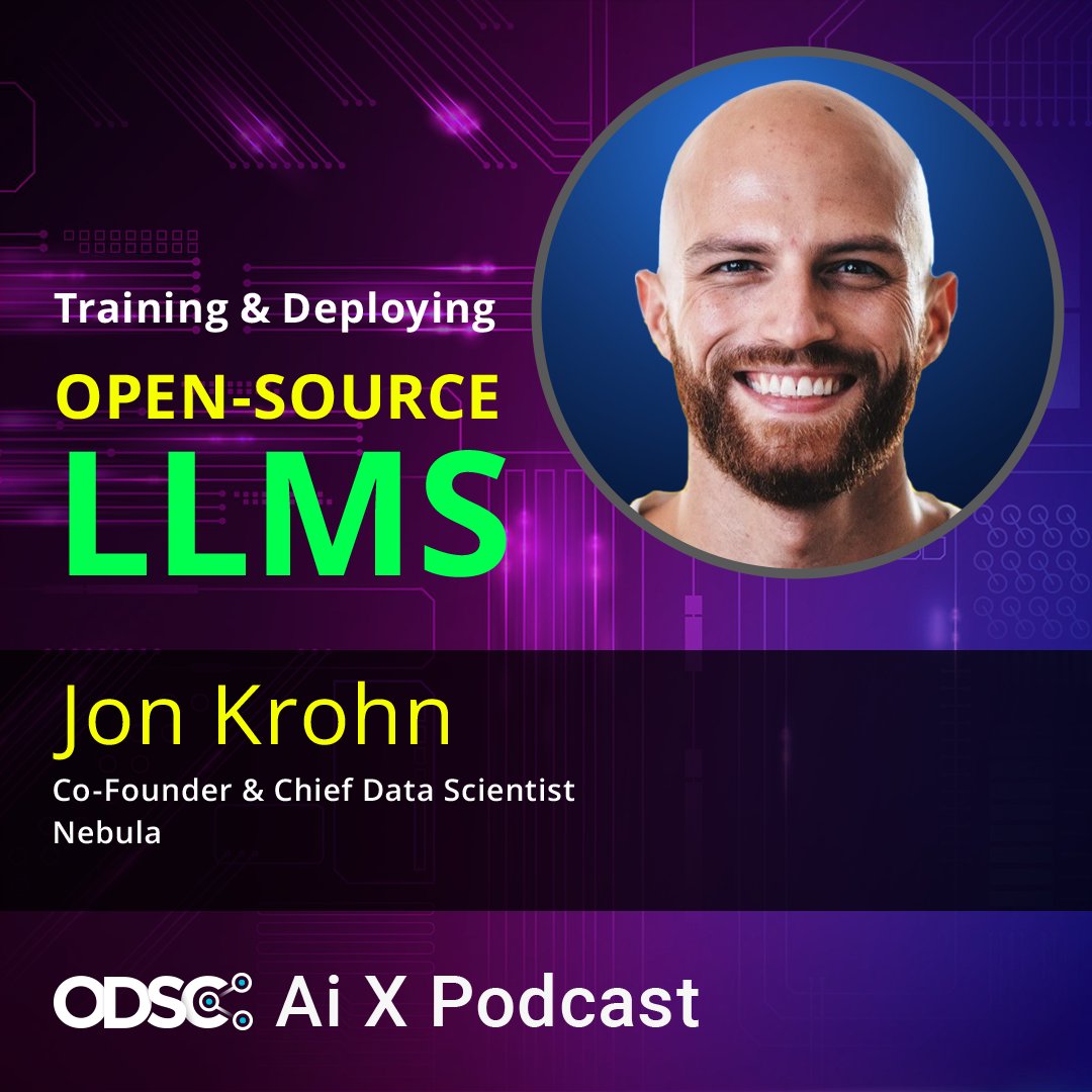 This ODSC Ai X Podcast episode takes you through the entire lifecycle of open source large language models (LLMs) with Dr. Jon Krohn, Co-Founder and Chief Data Scientist at Nebula and bestselling author of Deep Learning Illustrated. 🎧 Listen Now: hubs.li/Q02ypr1t0