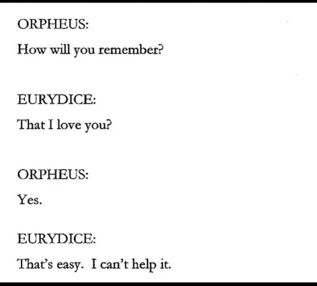 ORPHEUS AND EURYDICE HOW DOES IT FEEL TO HAVE INVENTED LOVE <3