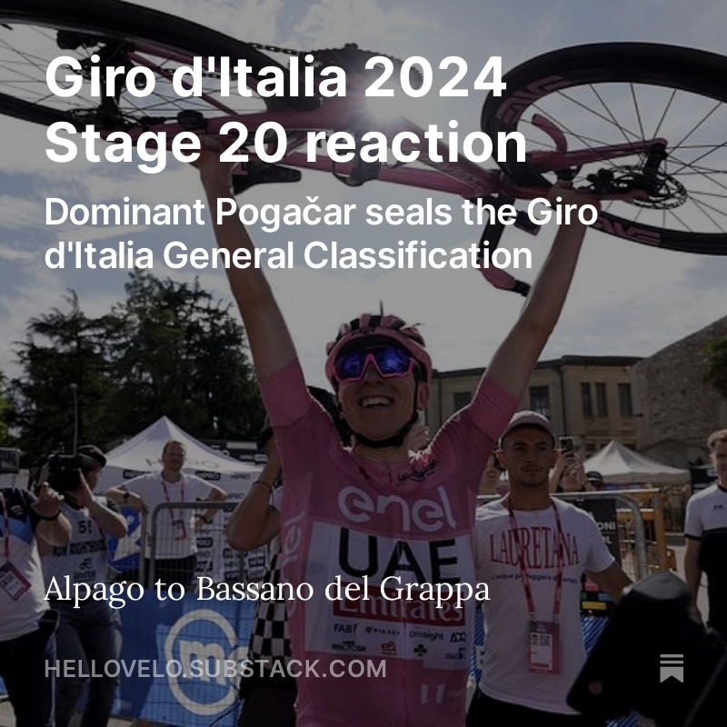 Giro d'Italia 2024 Stage 20 reaction  open.substack.com/pub/hellovelo/…