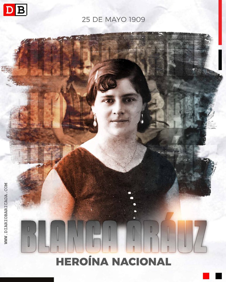 #25Mayo 1909 ⭐️ Celebramos 🎉 la vida de nuestra heroina, BLANCA ARAUZ🎉, protagonista en la gesta libertaria del EDSNN, a favor de la justicia, la paz, la dignidad y la soberanía nacional. #UnidosEnVictorias 🇳🇮❤️🖤