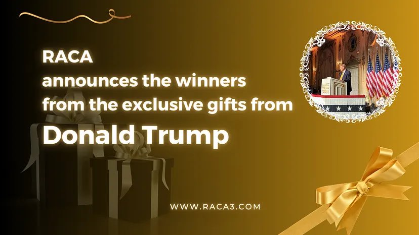 #RACA annonce les gagnants des cadeaux exclusifs de Donald Trump.