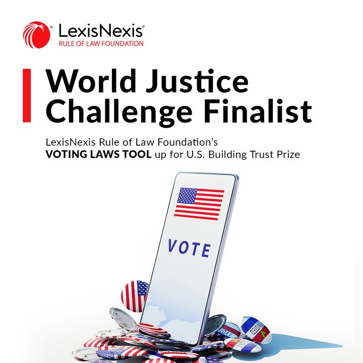 The LexisNexis Rule of Law Foundation's U.S. Voting Laws & Legislation Center is a World Justice Challenge finalist for the U.S. Building Trust Prize! This project supports rule of law, democratic resilience, and youth civic engagement. bit.ly/3yhV1EJ @TheWJP