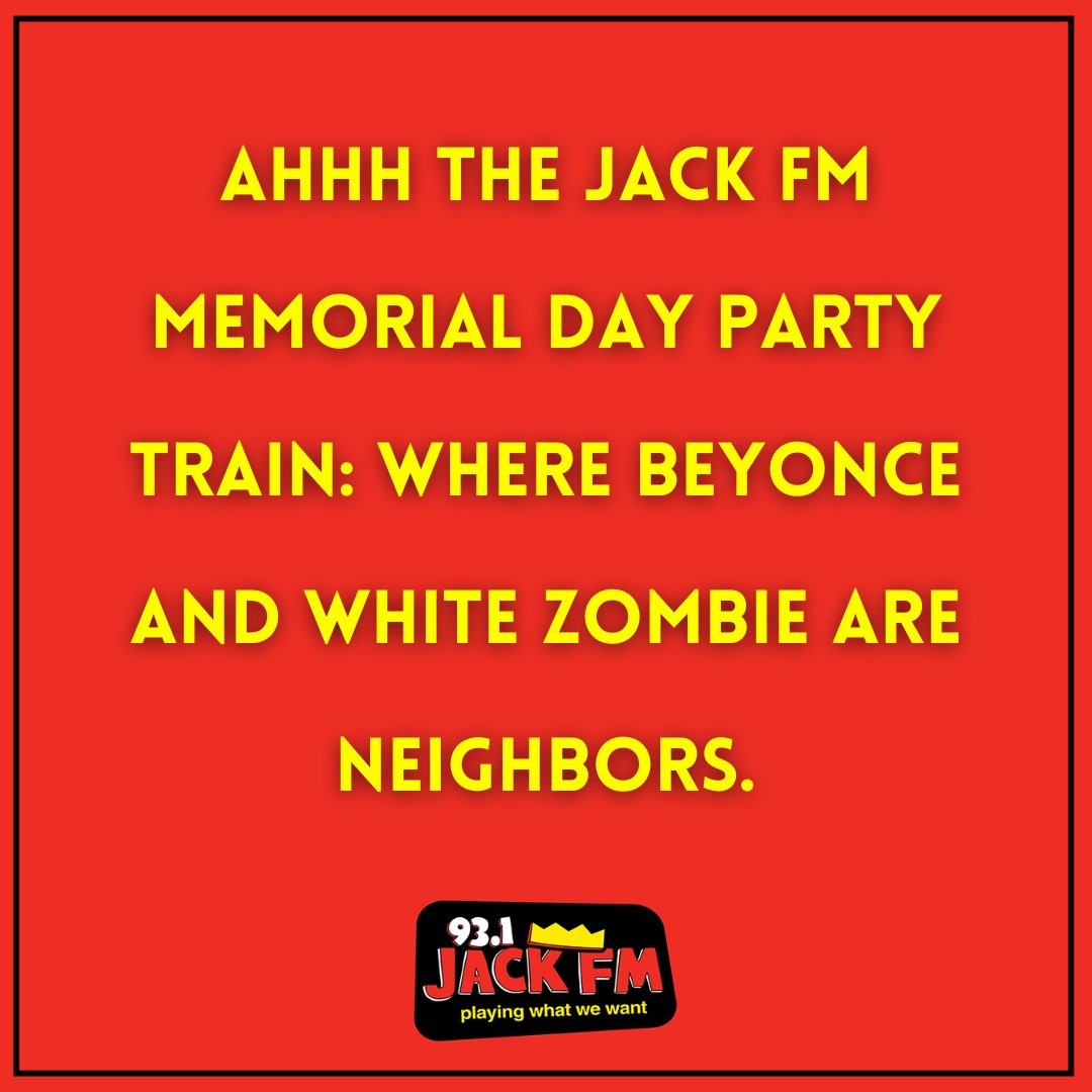 Come join the Memorial Day Party Train! Running now through Monday at 5pm! On 93.1 JACK FM 🤪  🚂  💥 🎵  #beyonce #whitezombie #memorialdayweekend