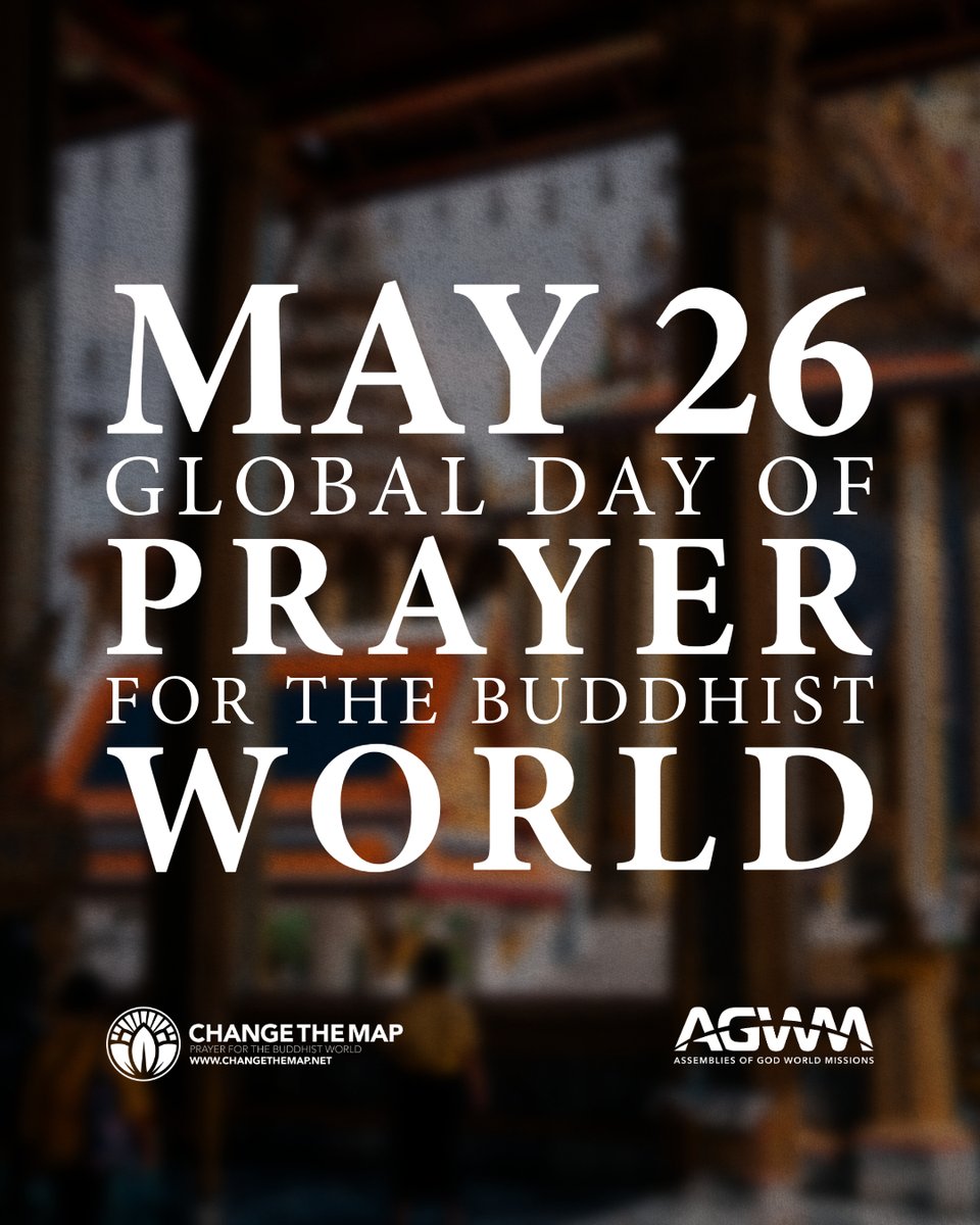 ChangeTheMap's tweet image. MAY 26th - Global Day of Prayer for Buddhists
Join Change The Map for our first Day of Prayer for the Buddhist world.
For more resources to learn about Buddhism, Buddhists, and how you can pray with us, check out the Change The Map app: changethemap.net