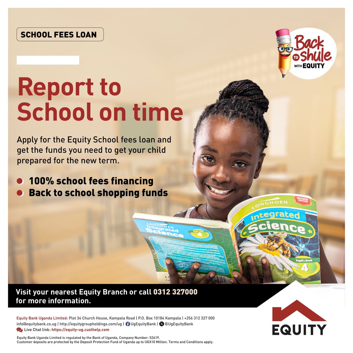 .AD: Report to school on time. Whether it's money for school fees or back to school shopping, access the funds you need for the new term with @UgEquityBank school fees loan. #ChimpReportsNews #BackToShuleWithEquity
