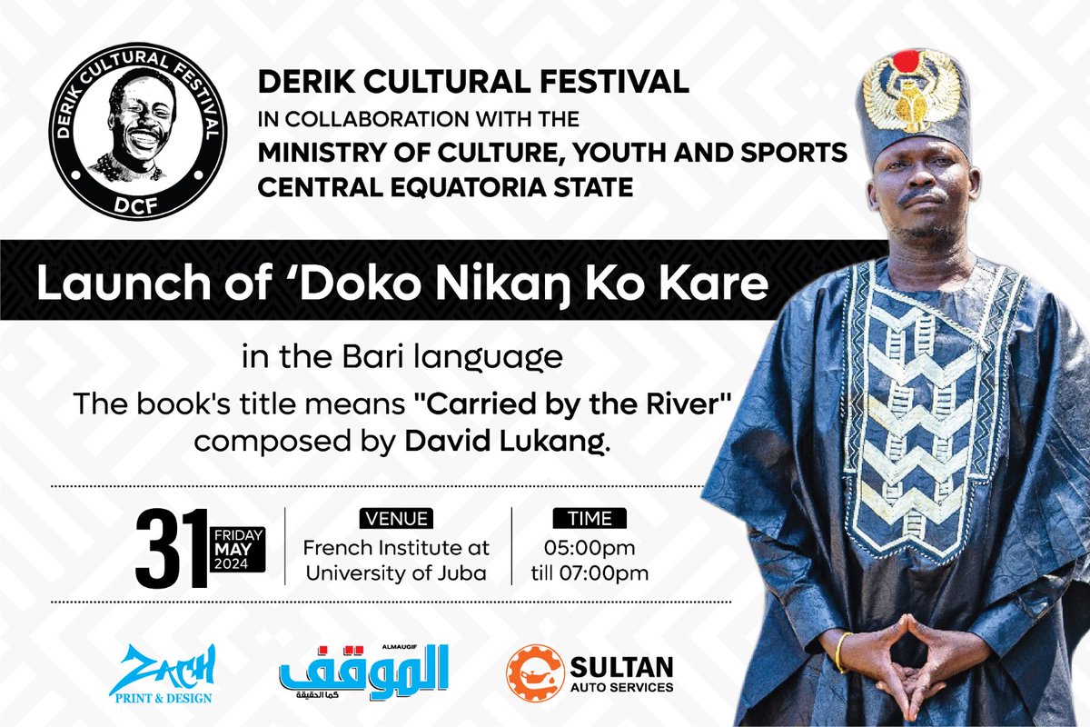 DerikFestival's tweet photo. Mark your calendars for Friday, May 31, 2024, to launch 'Doko nikaŋ ko kare in the Bari language at the French Institute – University of Juba. Tell a friend for an awesome evening in Juba.

#dcf24
#bar_language
#peom
#launch_book
#southsudan
#africa https://t.co/3IC3EFhogz