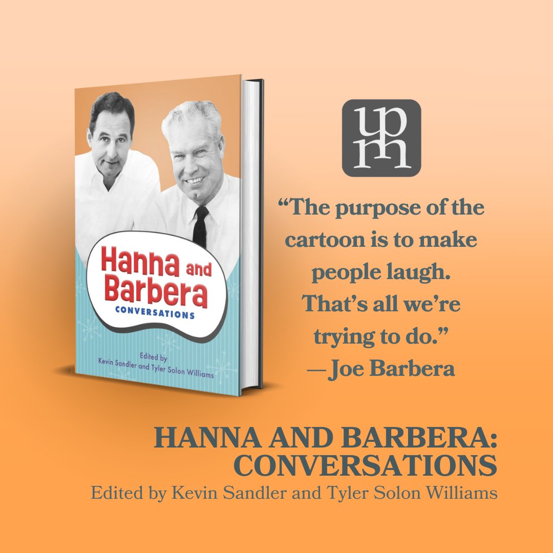 NewRelease: HANNA AND BARBERA: CONVERSATIONS, edited by Kevin Sandler and Tyler Solon Williams, is the first collection of its kind about Bill Hanna and Joe Barbera, likely the most prolific animation producers of the twentieth century. #ReadUP
