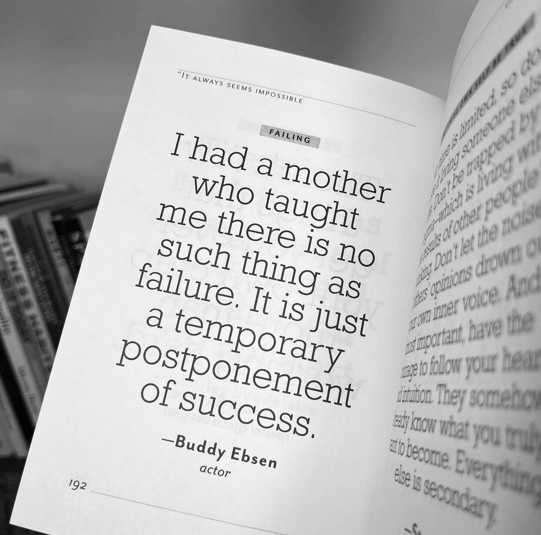 “I had a mother who taught me there is no such thing as failure. It is just a temporary postponement of success.”

— Buddy Ebsen