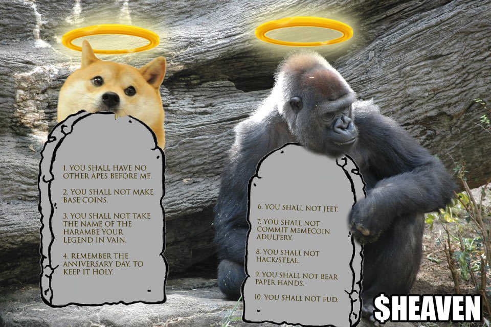 Our legends have recovered the original ten commandments while in $HEAVEN. Here they are! 

#KABOSU #HARAMBE #HEAVEN #KabosuWifHarambe #Elon
#Solana #Meme