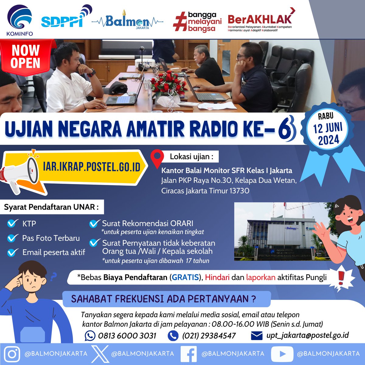 Halo #SahabatFrekuensi 😃🖥️  
Kegiatan Ujian Negara Amatir Radio (#UNAR) Tahun 2024 selanjutnya akan dilaksanakan Balai Monitor SFR Kelas I Jakarta :  

UNAR CAT Reguler VI (6) 
Rabu, 12 Juni 2024  
*CAT (Computer Assisted Test)  

Link Pendaftaran : 
iar-ikrap.postel.go.id