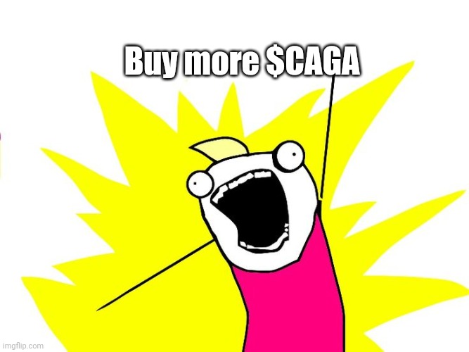 You should buy more $CAGA
<a href="/_cagacrypto/">CAGA CRYPTO</a>