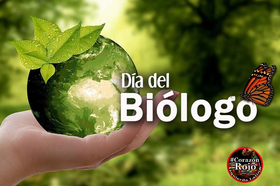 Hoy celebramos el #DíaDelBiólogo, #CorazónRojo envía, muchas felicidades a estas consagradas personas que se dedican día a día al estudio y conservación del planeta y de todos sus habitantes. ¡¡¡Gracias por su dedicación!!!. #IzquierdaLatina.