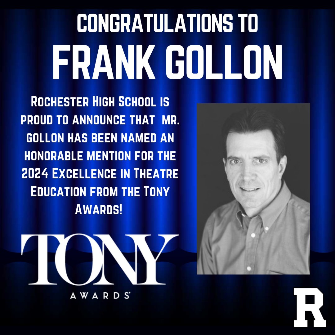 Rochester High School is proud to announce that Mr. Gollon has been named an Honorable Mention for the 2024 Excellence in Theatre Education Award from the Tony Awards! We are proud of you, Mr. Gollon! #charactertraditionachievement #falconfamily