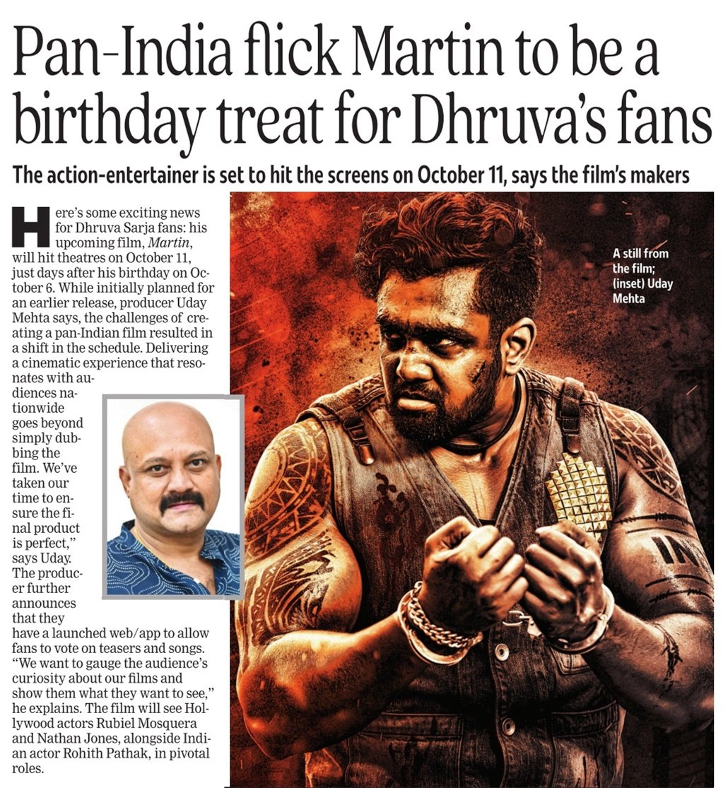 Pan-India ﬂick Martin to be a birthday treat for Dhruva’s fans The action-entertainer is set to hit the screens on October 11, says the film’s makers @DhruvaSarja