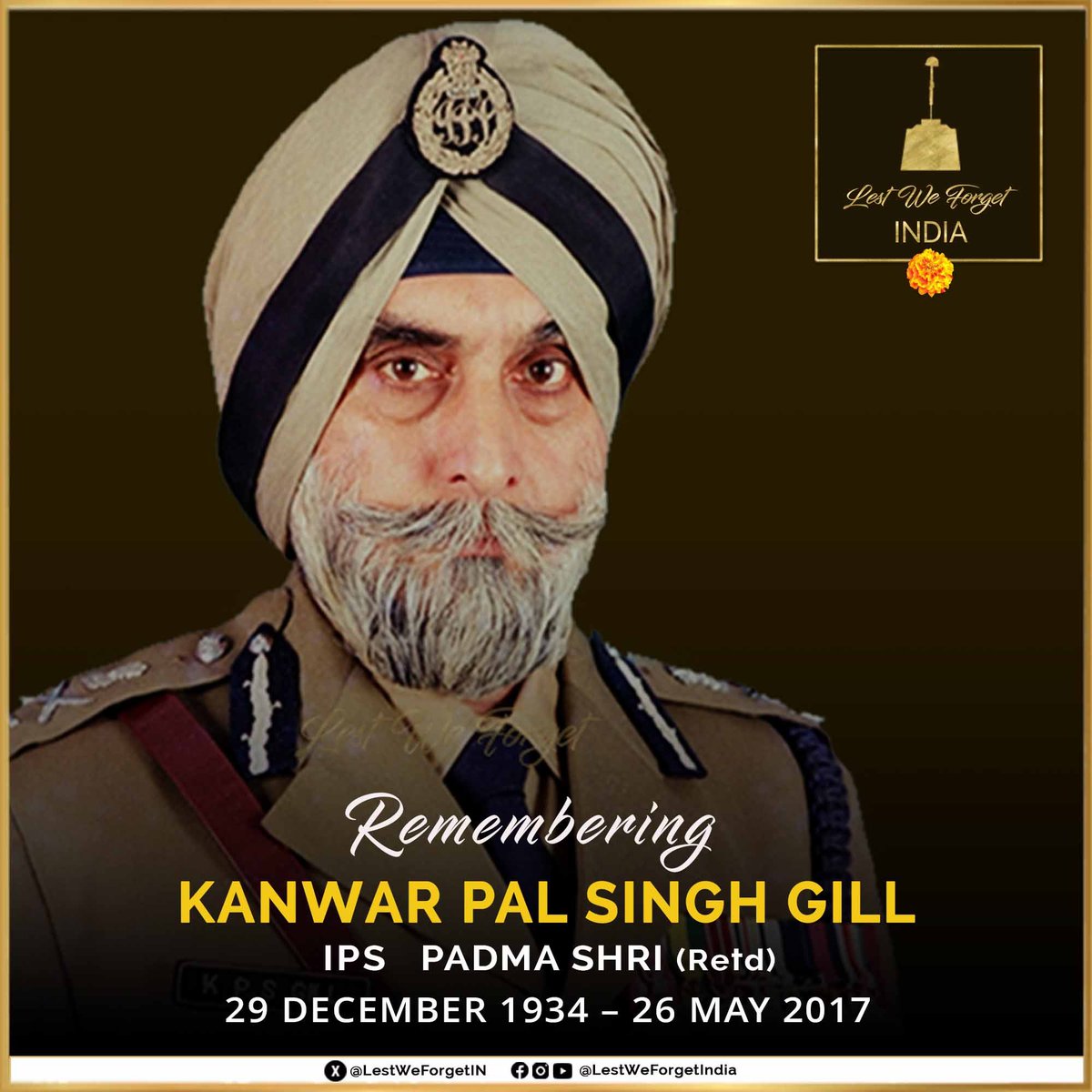 An #IndianBrave remembered on his 7th death anniversary #LestWeForgetIndia🇮🇳 Kanwar Pal Singh Gill, IPS, Padma Shri (Retd), Former Director General of @PunjabPoliceInd passed away #OnThisDay 26 May in 2017 aged 82 in New Delhi Remember his distinguished service to the