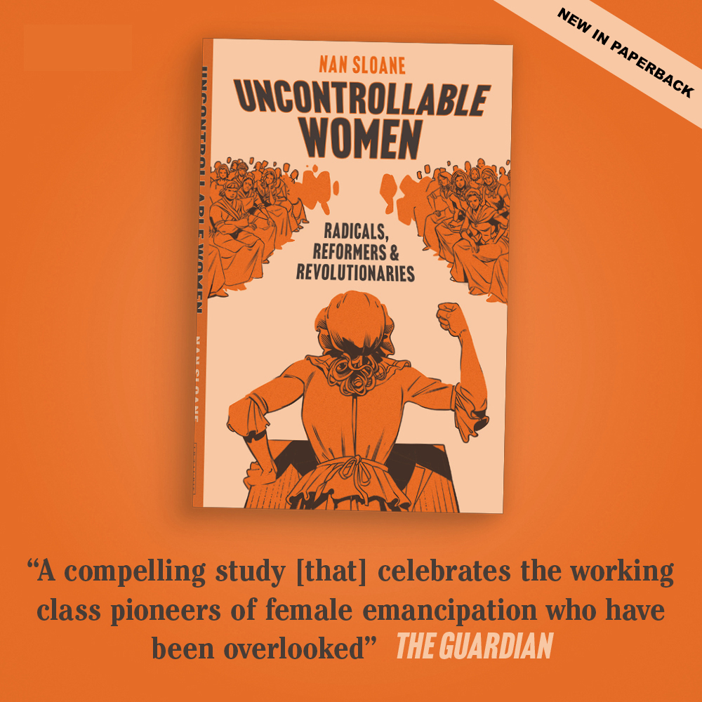 NEW IN PAPERBACK Uncontrollable Women: Radicals, Reformers & Revolutionaries by @NanSloane 'Compelling' The Guardian 'An insightful & inspiring history' BBC History Mag 'Brisk & illuminating' Times Literary Supplement 'A damn good read' Morning Star 📙 bit.ly/3K35DtK