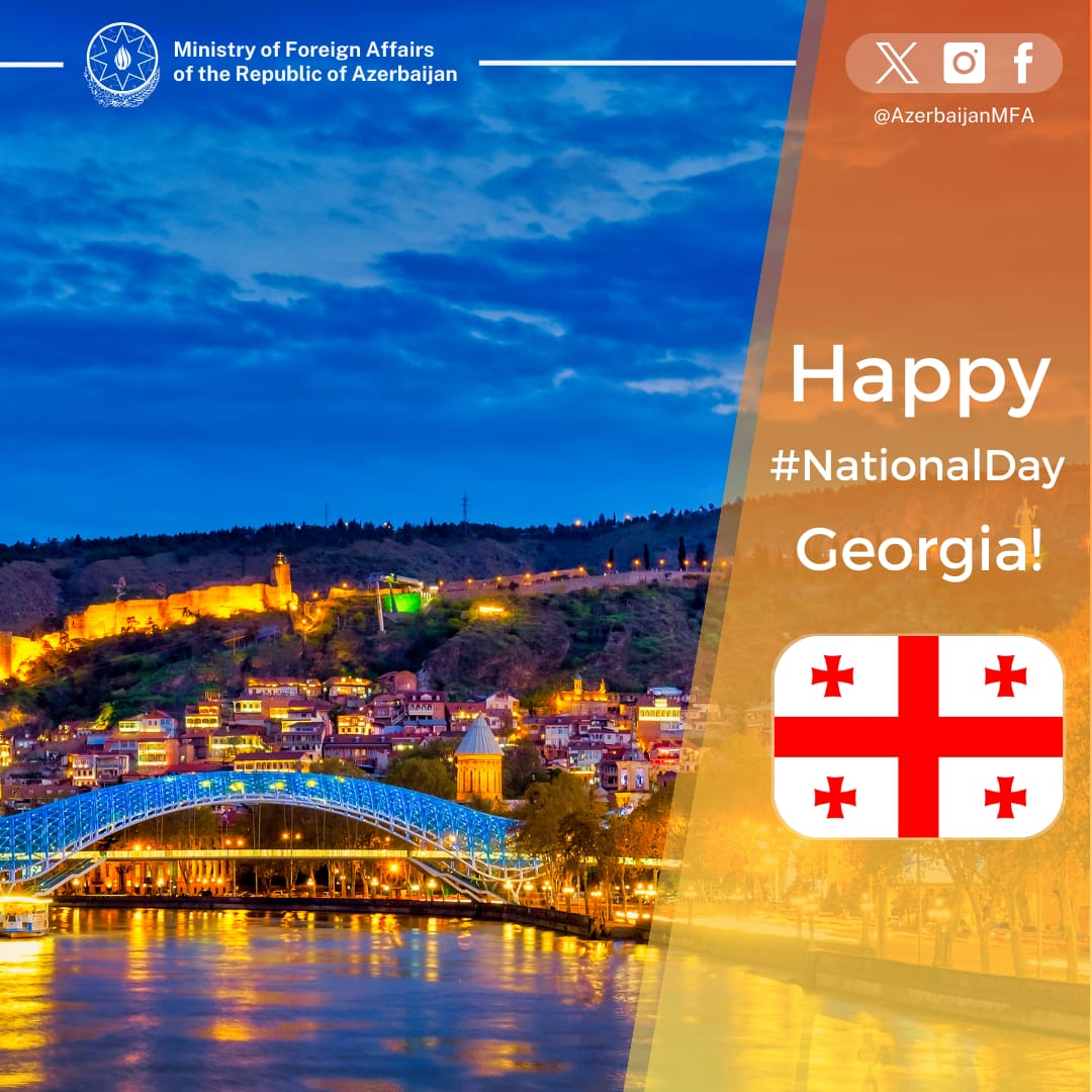 We convey our best and warmest wishes to our strategic partner, friend and neighbor #Georgia on its #IndependenceDay! Happy Independence Day, Georgia! 🇦🇿🇬🇪 @MFAgovge