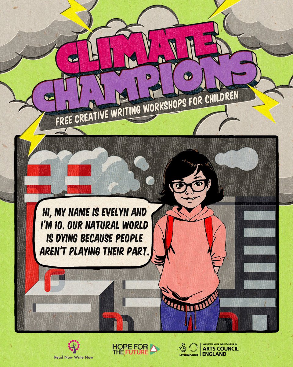 **FREE ONLINE CREATIVE WRITING WORKSHOPS FOR CHILDREN ON CLIMATE CHANGE** Mondays 5-6.30pm from 10 June for 4 weeks & Tuesdays 5-6.30pm from 11June for 4 weeks. Ages 9+ For more information please go to tinyurl.com/bdehp25e #climatechampions @ReadNowWriteNow