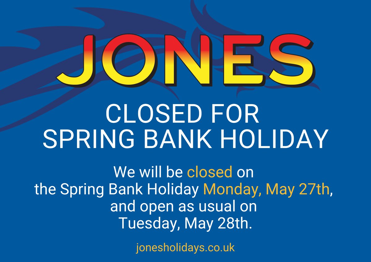 Our Flint and Craig-y-Don shops will be closed on Bank Holiday Monday, May 27th.

In the meantime, if you can't wait to book your next getaway, our website is open 24/7 for bookings. Explore our exciting destinations and book your next adventure today at jonesholidays.co.uk