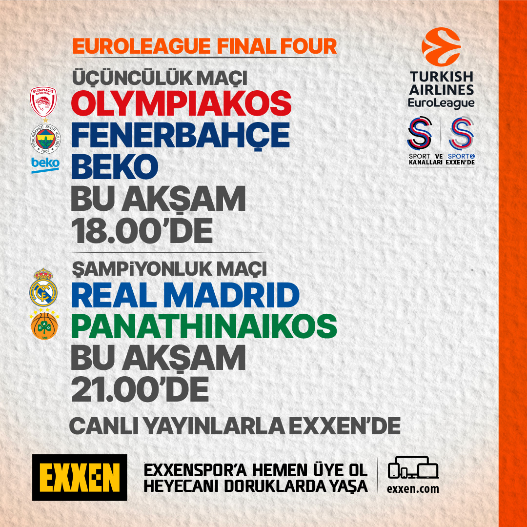 Turkish Airlines Euroleague Final Four. Bu akşam 18.00’de Olympiakos-Fenerbahçe Beko üçüncülük için, 21.00’de Real Madrid-Panathinaikos şampiyonluk için karşı karşıya geliyor. Bu maçlar, S Sport’tan canlı yayınlarla Exxen’de. Hemen exxen.com’a gir, Exxenspor’a hemen