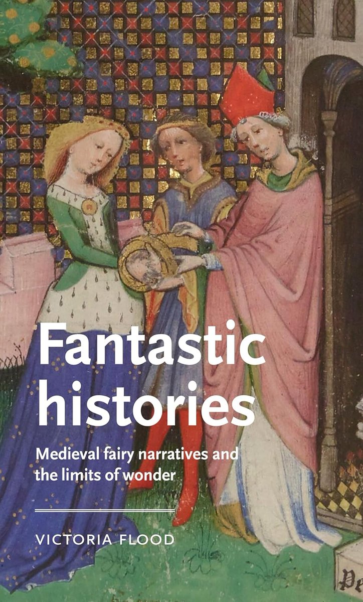 Victoria Flood, Fantastic histories: Medieval fairy narratives and the limits of wonder (@ManchesterUP, May 2024)
facebook.com/MedievalUpdate…
manchesteruniversitypress.co.uk/9781526164148/
#medievaltwitter #medievalstudies #medievalliterature