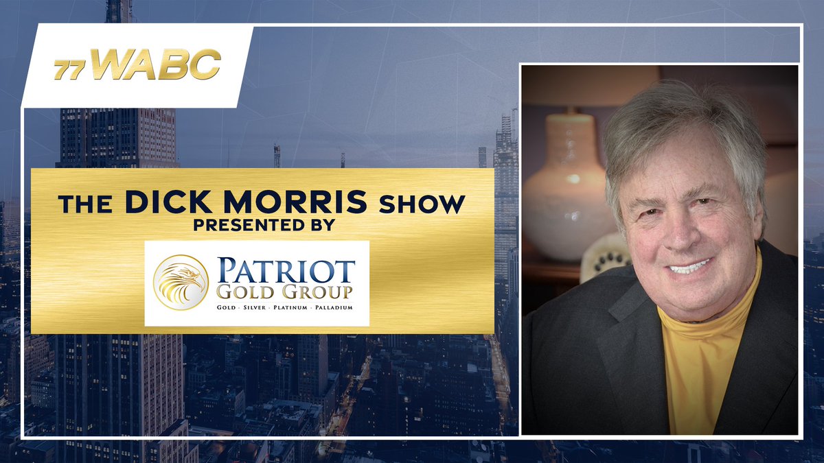 At 12PM EST: The Dick Morris Show presented by @PATRIOT_Gold @DickMorrisTweet has lived both sides of the political coin like no other! Learn how to add physical gold to your retirement account here: patriotgoldgroup.com Listen Live on WABCradio.com
