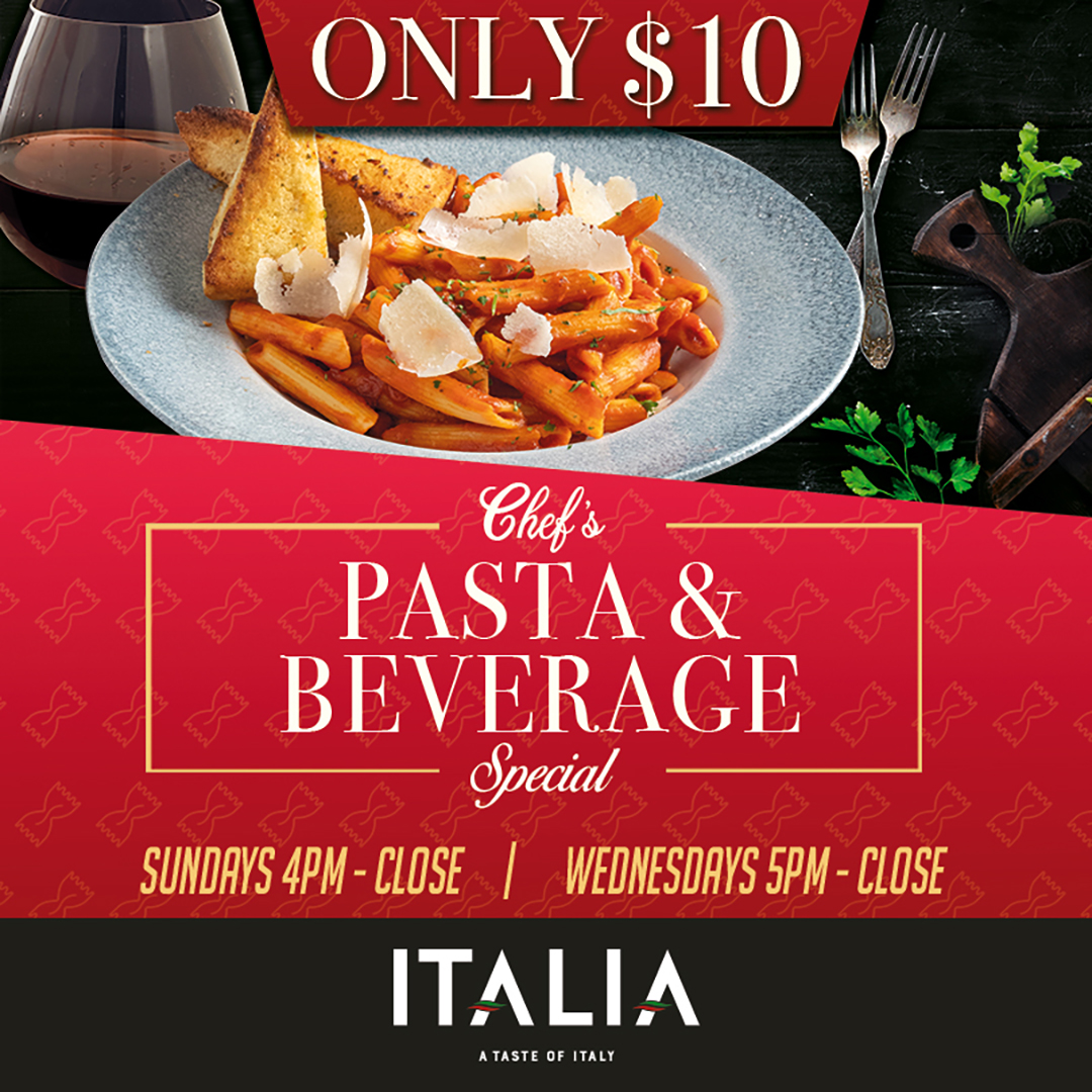 We have a deal that's tasty and easy on your wallet!! Join us in Italia today, our $ 10 pasta special can be made to order by our talented chefs! Stop by Italia to savour the Chef's Special, includes a beverage and garlic bread!