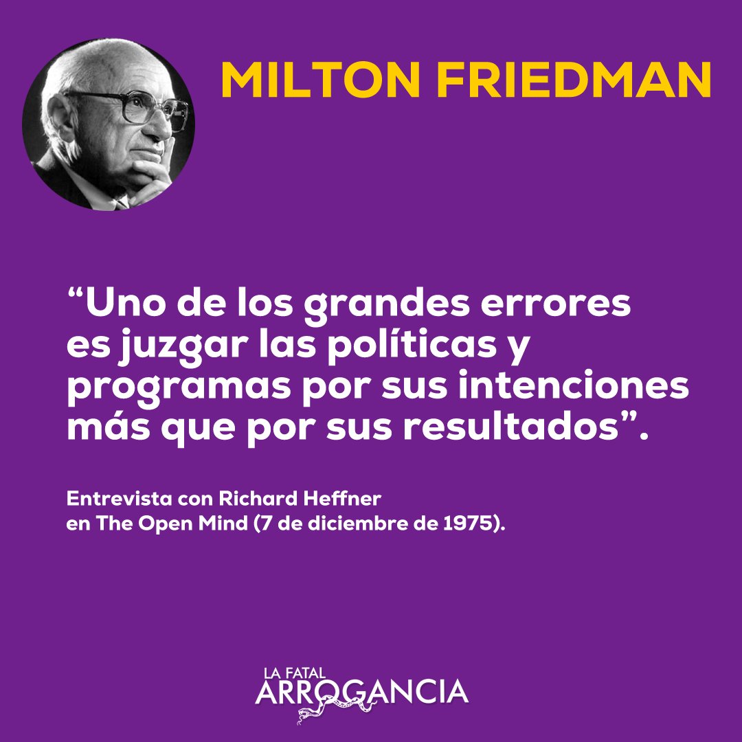 🟡MILTON FRIEDMAN
Los políticos y funcionarios estatales tienden a evaluar sus programas de acuerdo a las intenciones con las que fue creado, no en base a la efectividad o sus resultados. Tales son los casos del Ministerio de la Mujer, INADI, Oficina Anticorrupción.
¿Qué opinás?