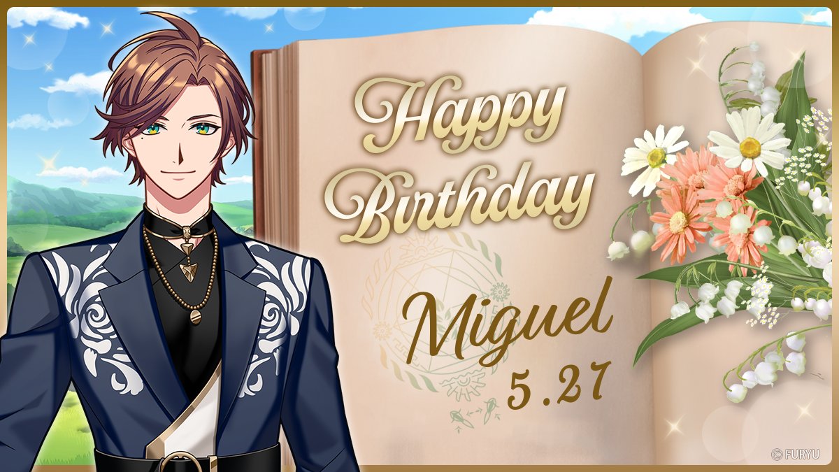 【Happy Birthday Miguel】

- 本日5月27日はミゲルの誕生日 -

「さあ、今日は朝から忙しくなるぞ」
「ミーティアでお前たちと過ごす時間も大切だし、
領地のみんなの顔も見に行きたいんだ」
「俺がこの先も、守るべきものを見失わないようにするために……」
「見届けてくれよ、書記生」

#らぬすて