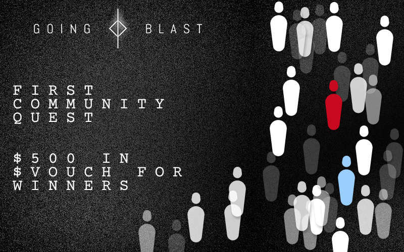 First Community Quest

As our community grows we're happy to announce our first of five community quest. 

Rules:
- Follow <a href="/GoingBlast/">Going Blast</a> 
- Join our discord
- Write a comment in max 5 sentences what Going Blast is and why it's different from any other protocol in the space. In the
