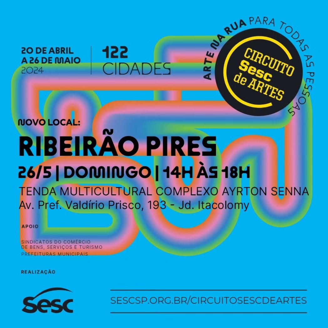 O Circuito Sesc de Artes estará em um novo local! 

Devido às condições climáticas, as atividades do Circuito em Ribeirão Pires acontecerão na Tenda Multicultural Complexo Ayrton Senna, na Av. Pref. Valdírio Prisco, 193 - Jd Itacolomy.

É hoje! 26/5 a partir das 14h.