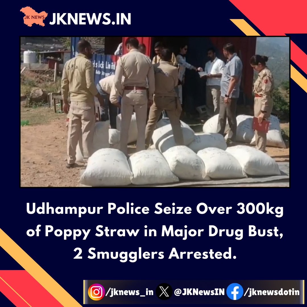 #Udhampur Police #Seized Over 300kg of #PoppyStraw in Major Drug Bust, Two #Smugglers #Arrested.

#jknews #BreakingNews‌ #news