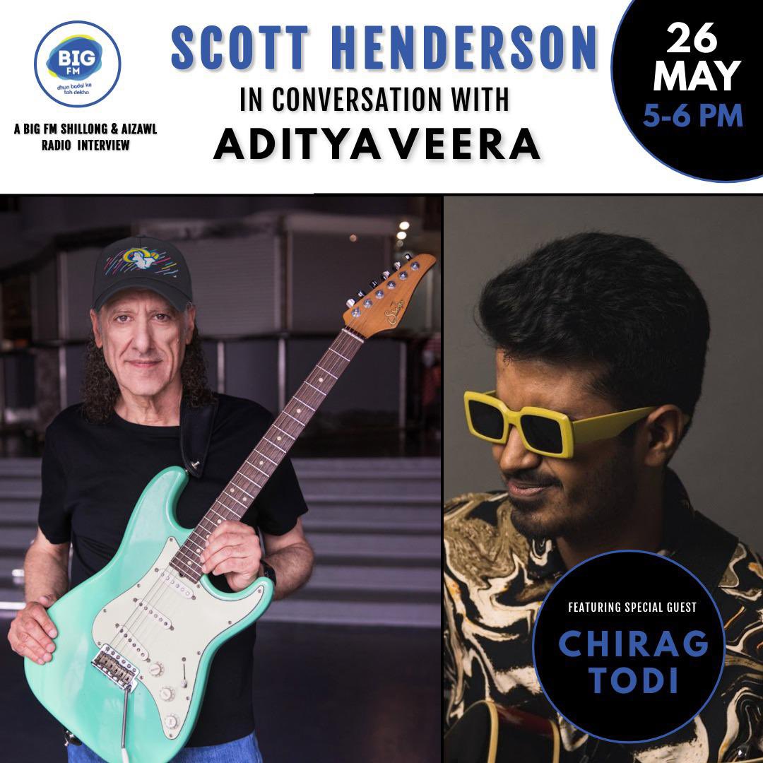 Stalwarts Of Music with Aditya Veera ft. Scott Henderson and @ChiragTodi Date - 26th May 2024 Time - 5-6 pm IST Platform - 98.3 Big Fm Shillong, 92.7 Big Fm Aizawl