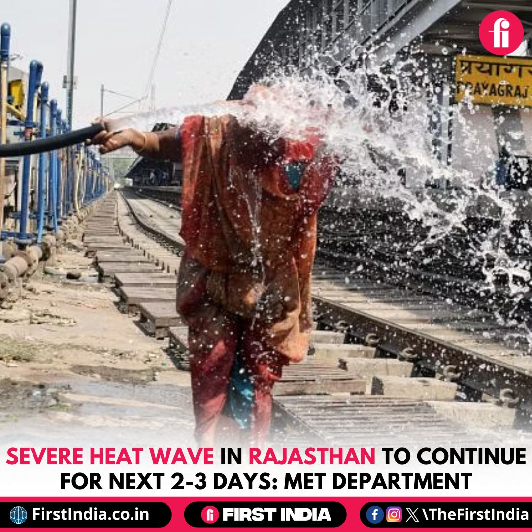 Severe heat wave in Rajasthan to continue for next 2-3 days: Met Department More: firstindia.co.in/news/india/sev… #Jaipur #HeatWave #RajasthanHeat #WeatherUpdate #Phalodi #IMD