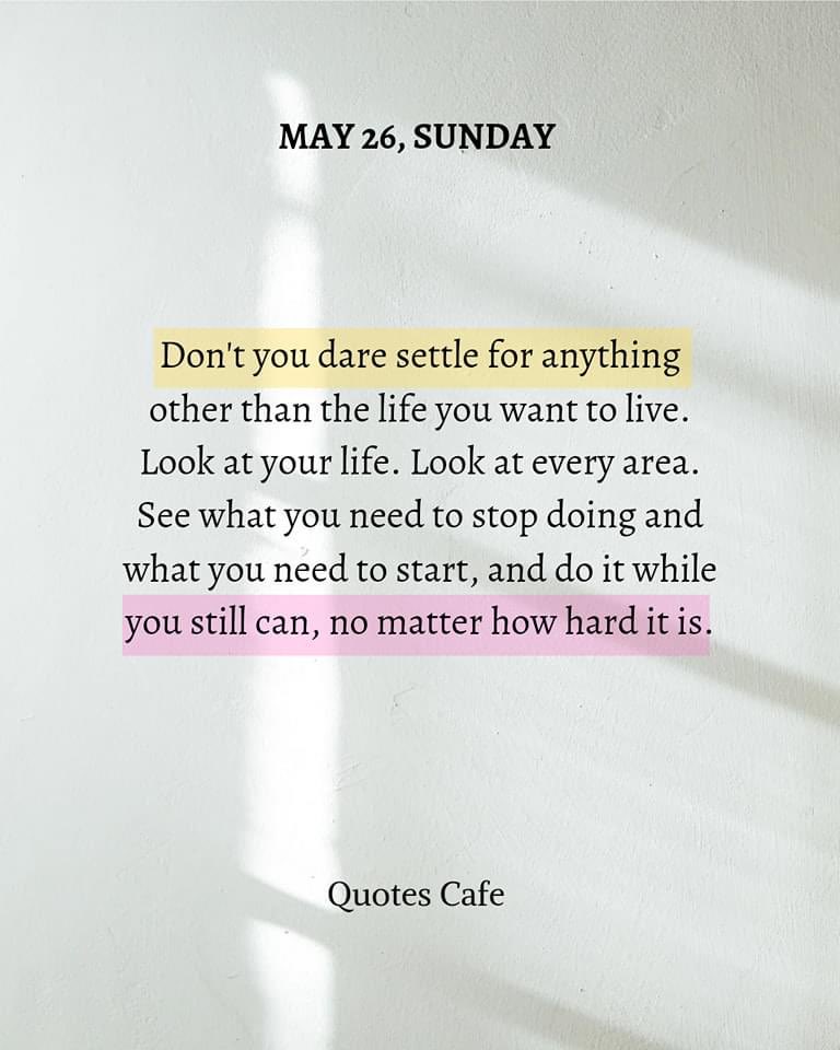 A message for today … It’s your life. Don’t settle! You are the one who can make your life better, and, alternatively, you are also the one who can make your life worse. Take hold of your innate power & start living the life you want today.👇