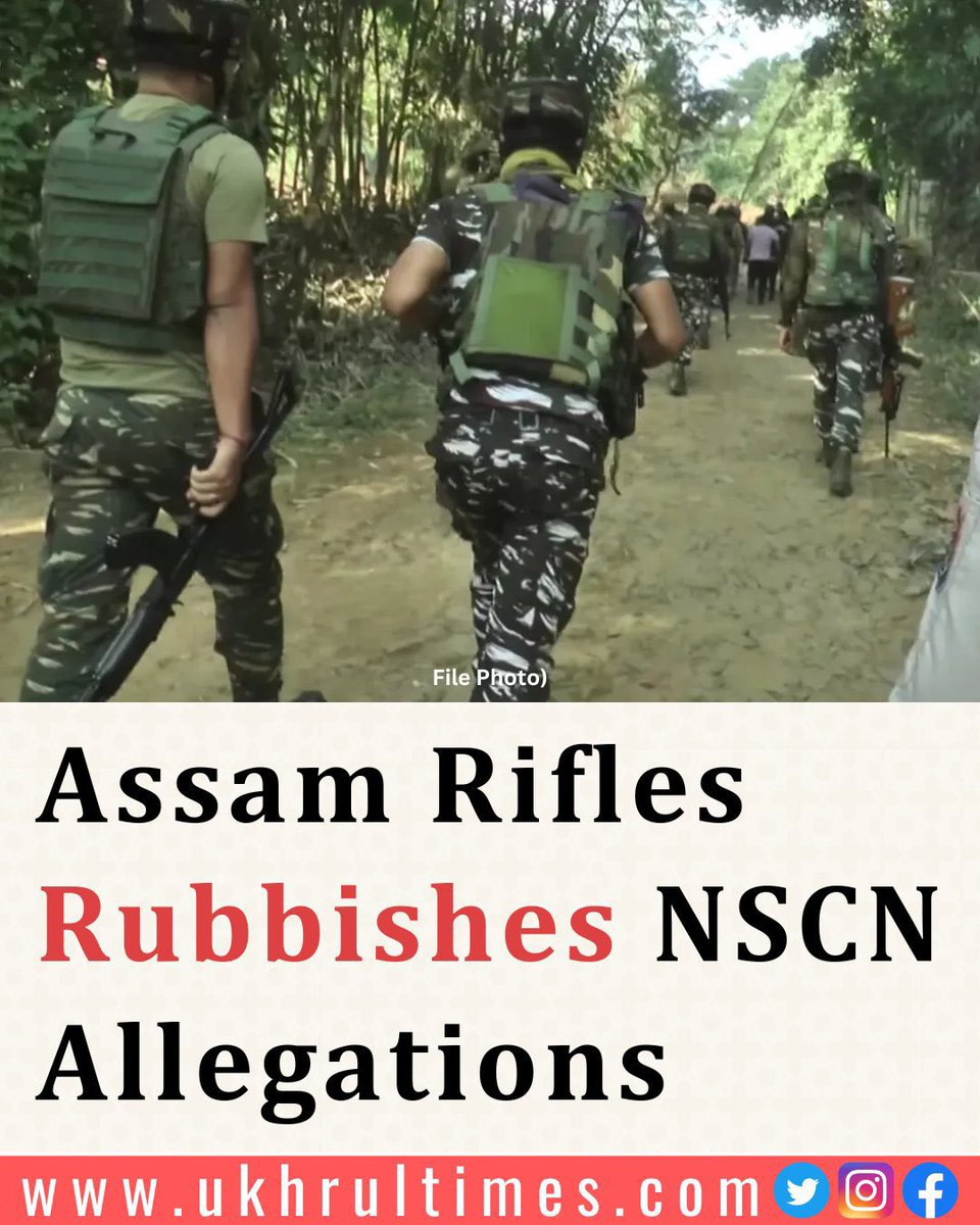 𝐀𝐬𝐬𝐚𝐦 𝐑𝐢𝐟𝐥𝐞𝐬 𝐑𝐮𝐛𝐛𝐢𝐬𝐡𝐞𝐬 𝐍𝐒𝐂𝐍 𝐀𝐥𝐥𝐞𝐠𝐚𝐭𝐢𝐨𝐧𝐬 Now that both Assam Rifles @official_dgar & KNA-B have refuted/rebutted baseless allegations of the NSCN, what next? Is NSCN just trying 2 make its presence felt? #ManipurViolence ukhrultimes.com/assam-rifles-r…