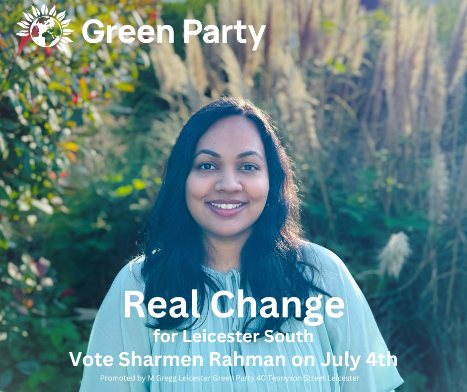 3 steps for REAL CHANGE: 1. Fighting the Cost of Living Crisis 2. Principled on Palestine 3. Break free of the tired two party system #VoteGreen #sharmen4LeicesterSouth Promoted by M Gregg Leicester Green Party 40 Tennyson Street Leicester