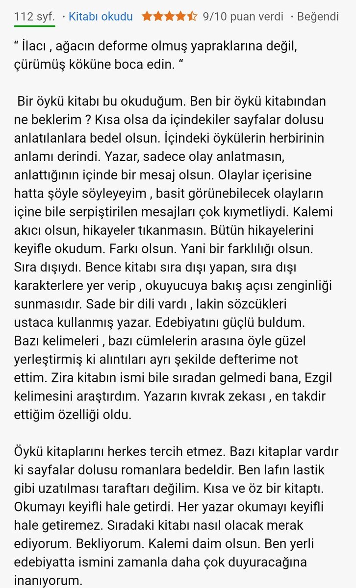 'İlacı, ağacın deforme olmuş yapraklarına değil, çürümüş köküne boca edin. ' Bir öykü kitabı bu okuduğum. Ben bir öykü kitabından ne beklerim? Kısa olsa da içindekiler sayfalar dolusu anlatılanlara bedel olsun. İçindeki öykülerin herbirinin anlamı derindi. Yazar, sadece olay...