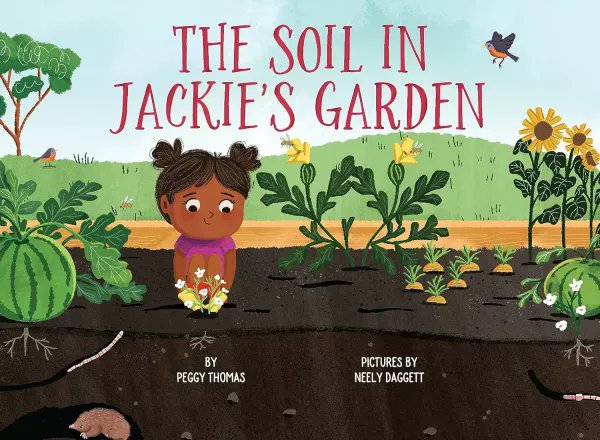 The Soil in Jackie's Garden by Peggy Thomas and illustrated by Neely Daggett + #Giveaway! #kidlit #summerreads #outdoorclassroom #reading @DaggettNeely @FeedingMndsPrs @publicityprose 👉🏽 susiesreviews.com/2024/05/the-so…