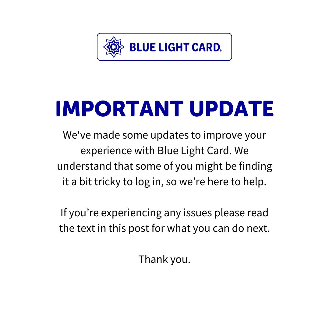 🚨 Important update: We've made some updates to improve your experience with Blue Light Card. We understand that some of you might be finding it a bit tricky to log in, so we’re here to help. 1. Do you have the latest version of the app? Make sure you are using the latest